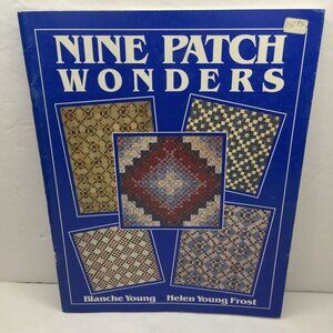 Vintage 1991 Nine Patch Wonders Quilt Book Blanche Young Helen Young Frost